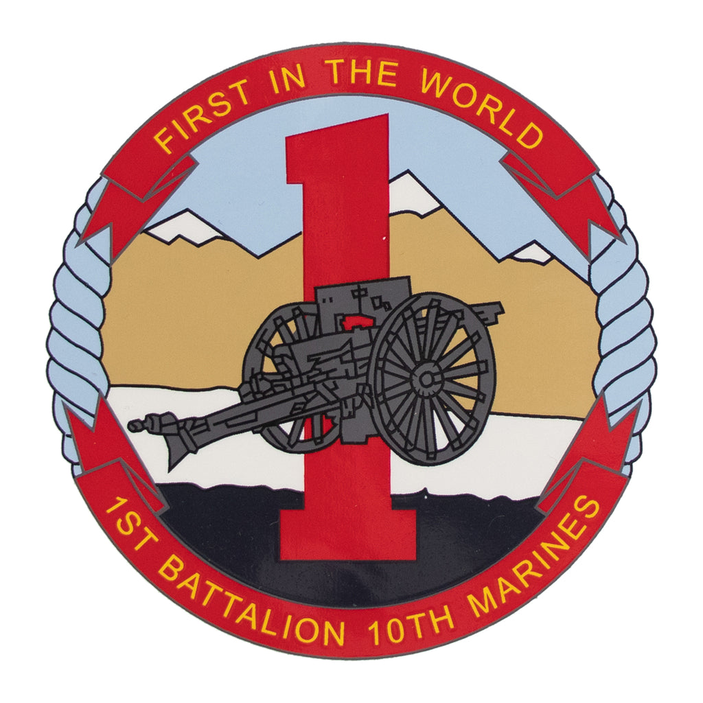 Decal: 1st Battalion 10th Marines - First in the World